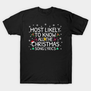 Most Likely To Know All The Christmas Songs Lyrics T-Shirt